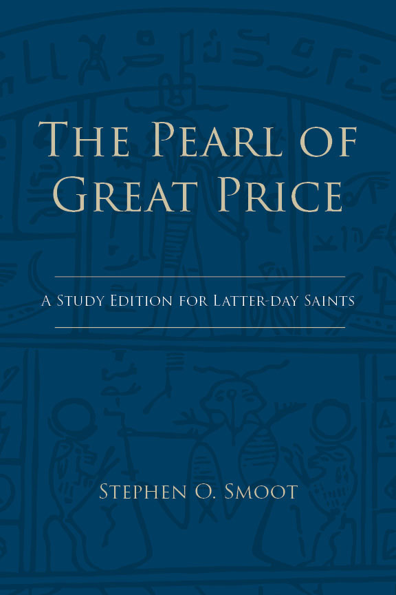 Cover of The Pearl of Great Price Study Edition by Stephen O. Smoot.
